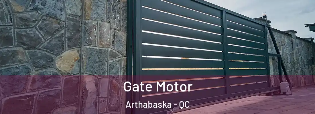  Gate Motor Arthabaska - QC