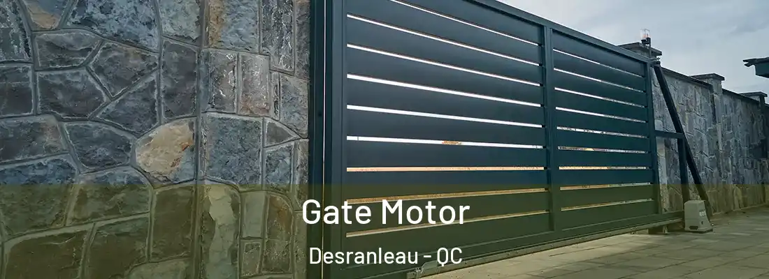  Gate Motor Desranleau - QC