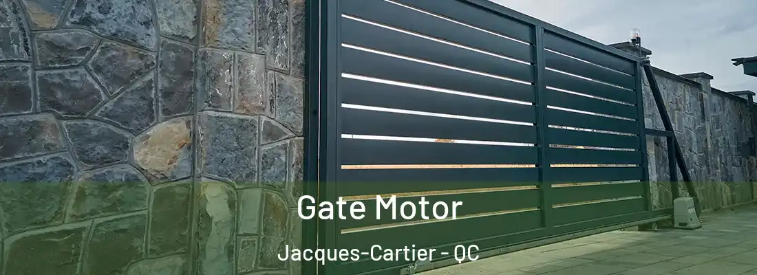  Gate Motor Jacques-Cartier - QC