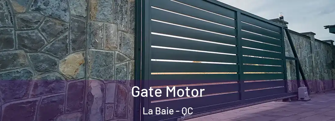  Gate Motor La Baie - QC