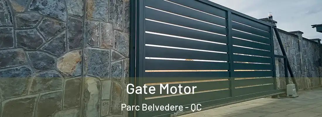  Gate Motor Parc Belvedere - QC