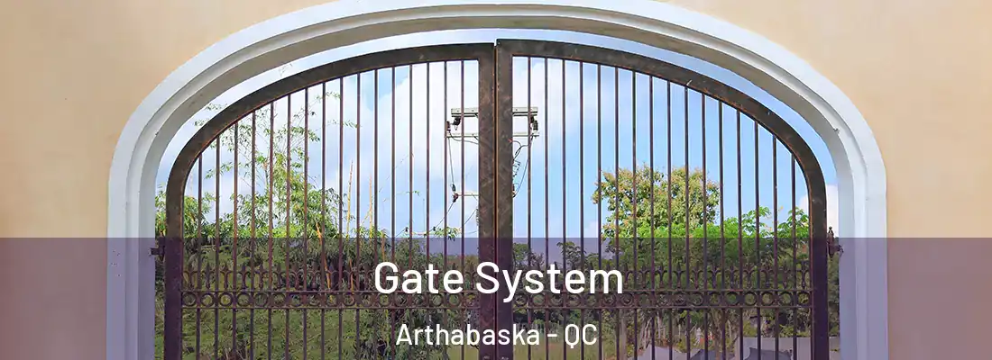  Gate System Arthabaska - QC