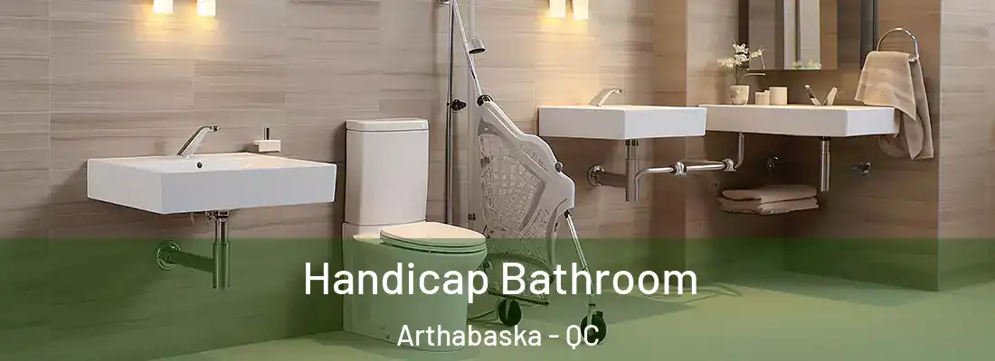  Handicap Bathroom Arthabaska - QC