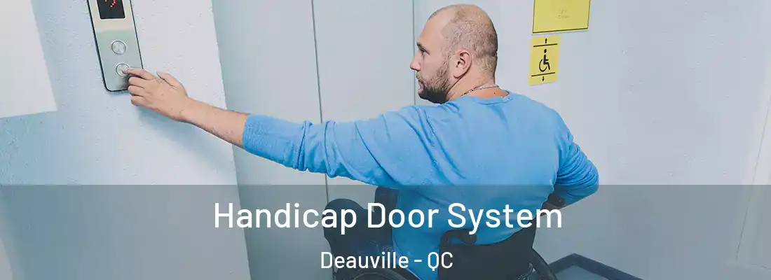  Handicap Door System Deauville - QC