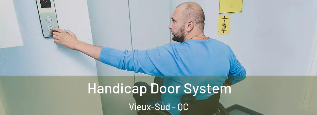  Handicap Door System Vieux-Sud - QC