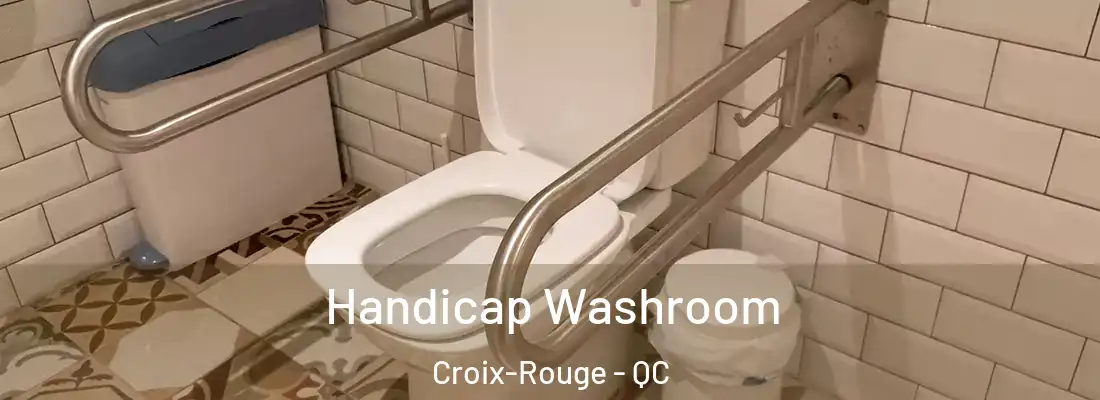  Handicap Washroom Croix-Rouge - QC