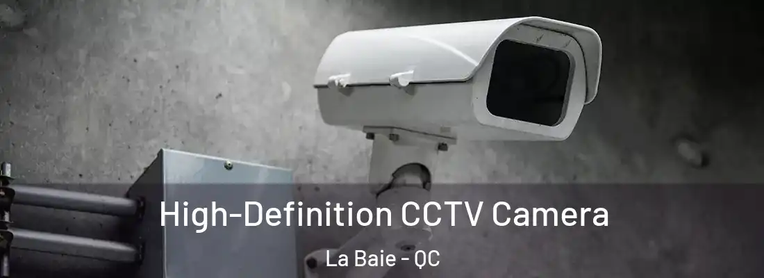  High-Definition CCTV Camera La Baie - QC