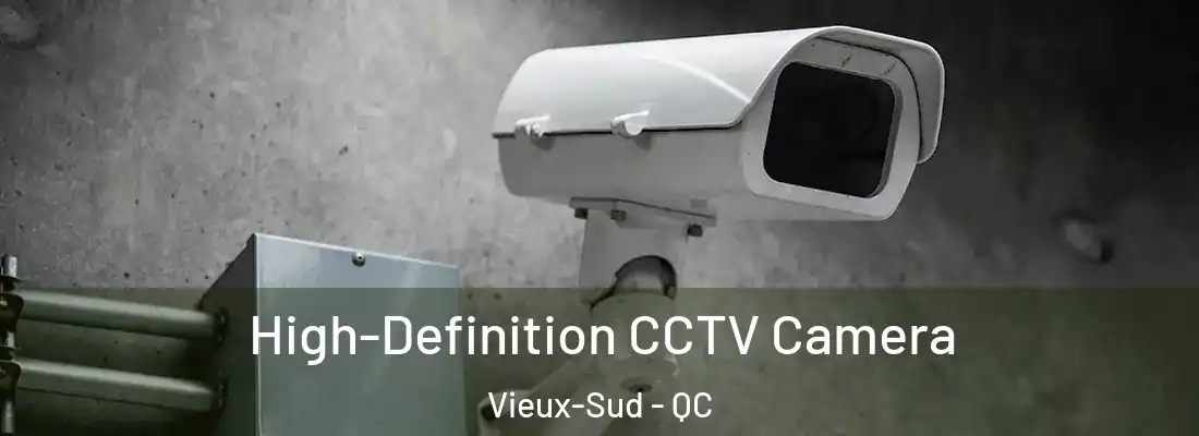  High-Definition CCTV Camera Vieux-Sud - QC