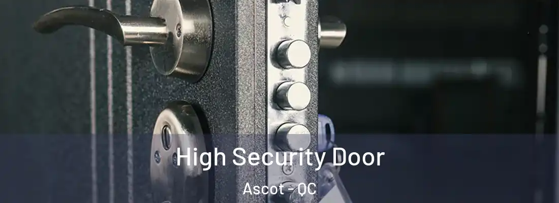  High Security Door Ascot - QC