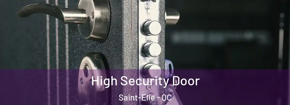  High Security Door Saint-Elie - QC