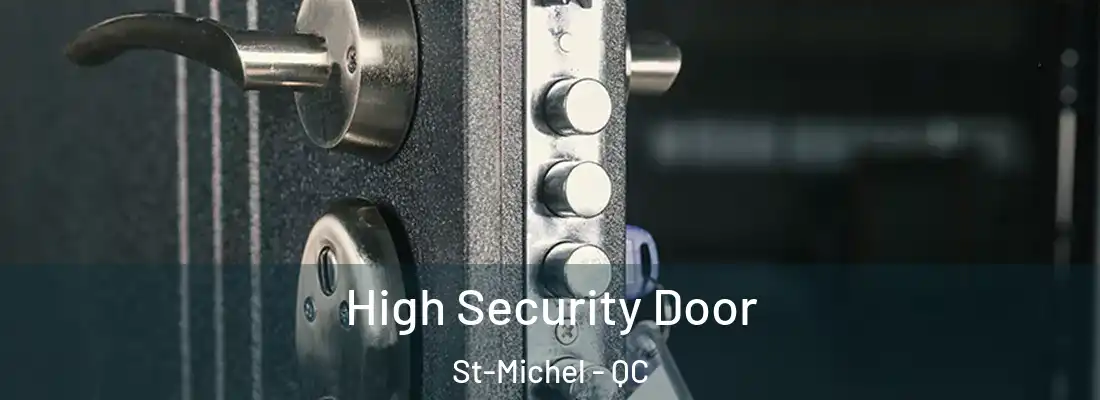  High Security Door St-Michel - QC