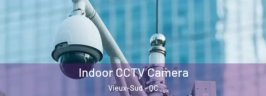  Indoor CCTV Camera Vieux-Sud - QC