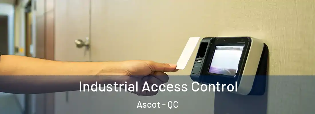  Industrial Access Control Ascot - QC