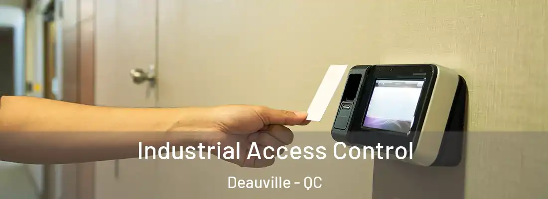  Industrial Access Control Deauville - QC