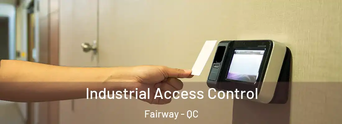  Industrial Access Control Fairway - QC