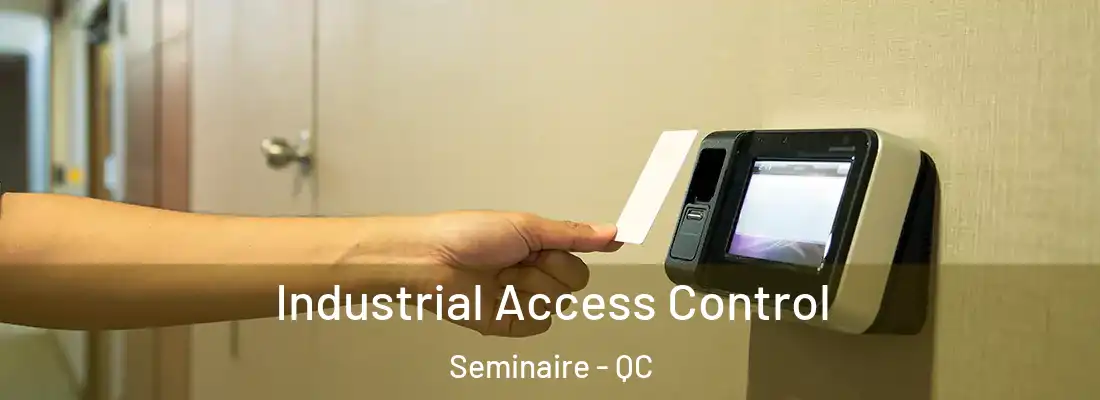  Industrial Access Control Seminaire - QC