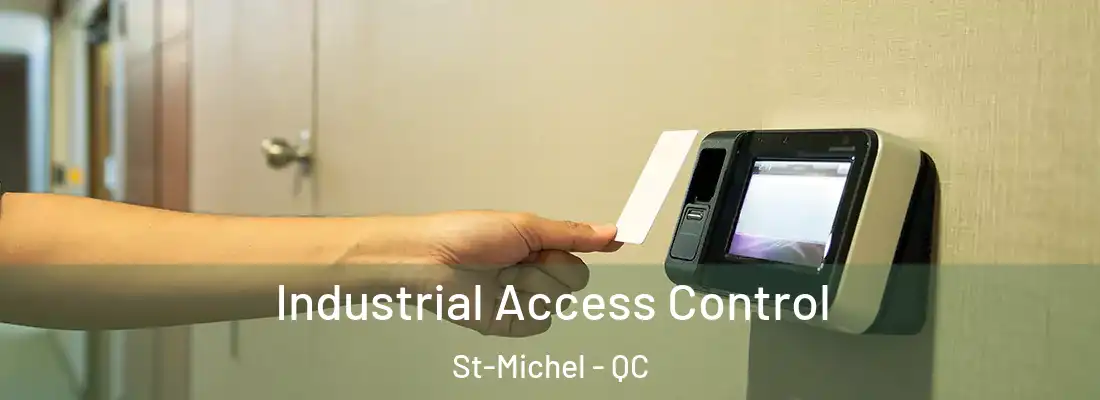  Industrial Access Control St-Michel - QC