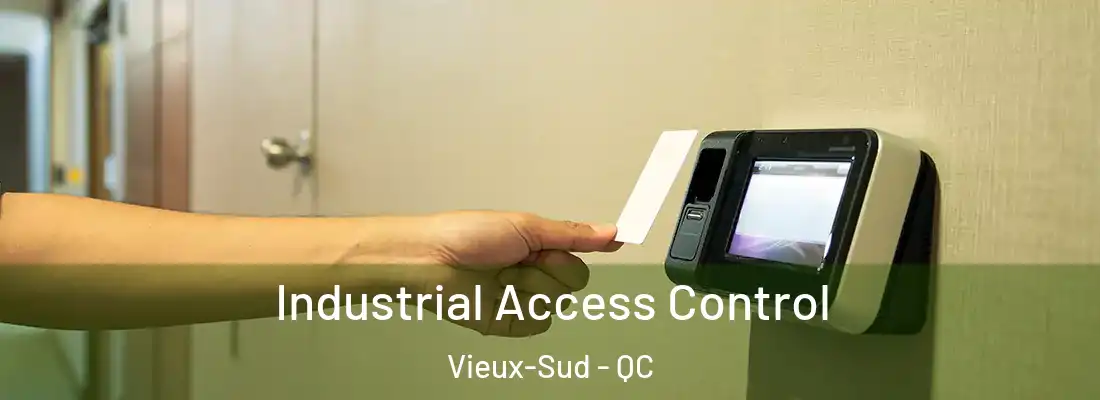  Industrial Access Control Vieux-Sud - QC