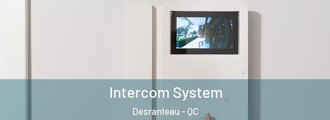  Intercom System Desranleau - QC