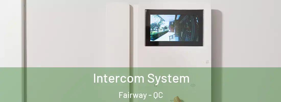  Intercom System Fairway - QC