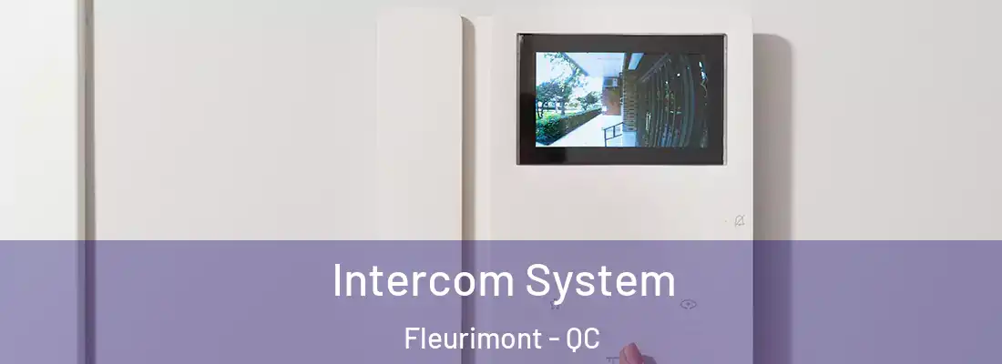  Intercom System Fleurimont - QC
