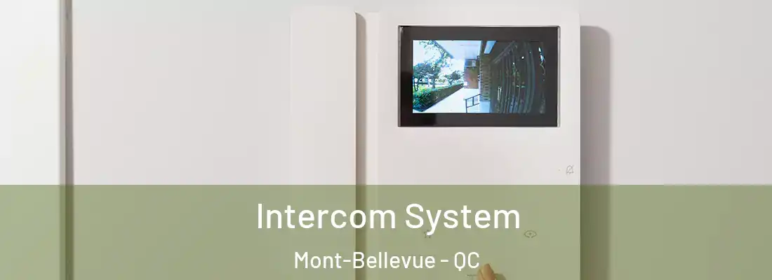  Intercom System Mont-Bellevue - QC