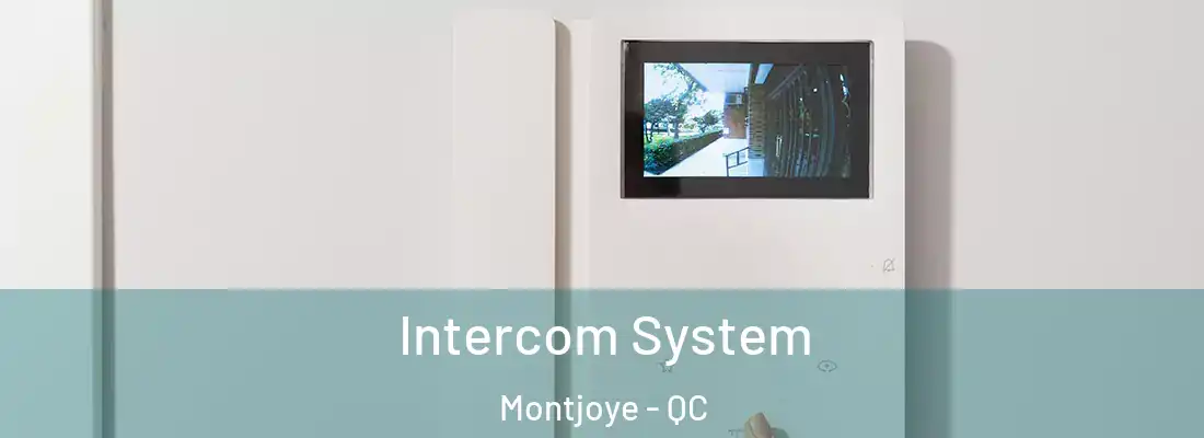  Intercom System Montjoye - QC