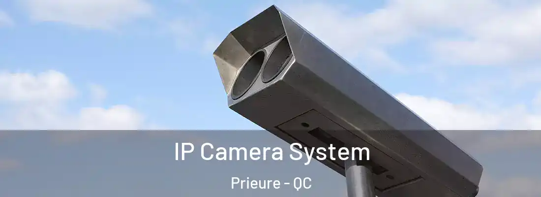  IP Camera System Prieure - QC
