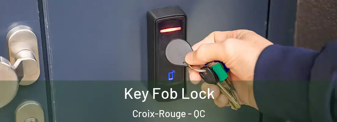  Key Fob Lock Croix-Rouge - QC