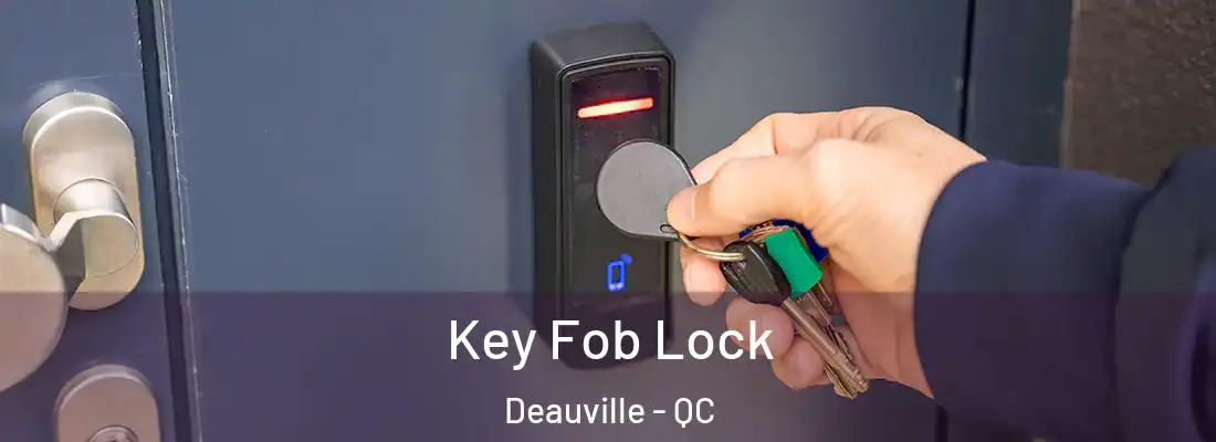  Key Fob Lock Deauville - QC