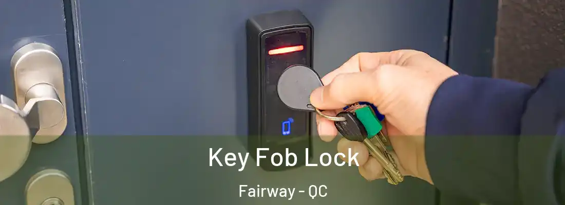 Key Fob Lock Fairway - QC