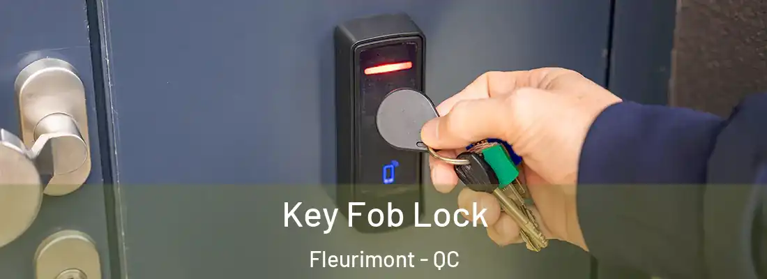  Key Fob Lock Fleurimont - QC