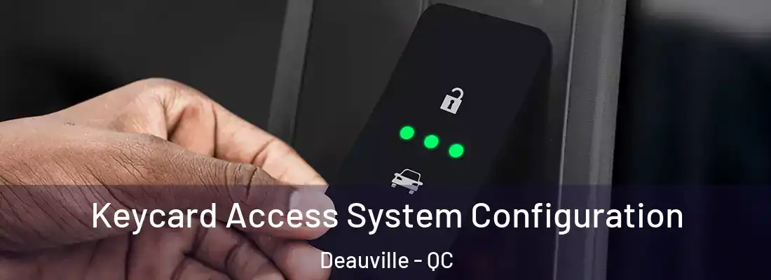  Keycard Access System Configuration Deauville - QC