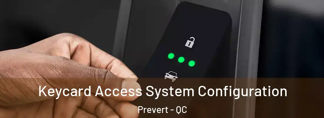  Keycard Access System Configuration Prevert - QC