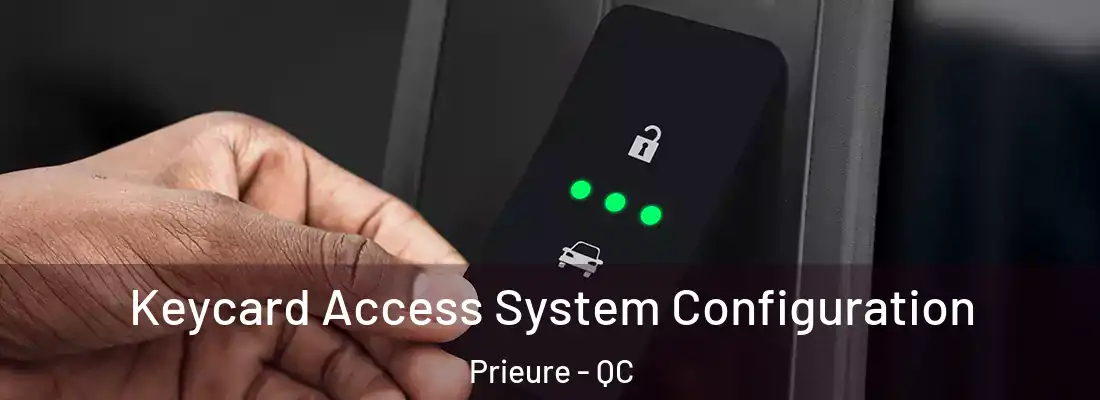  Keycard Access System Configuration Prieure - QC
