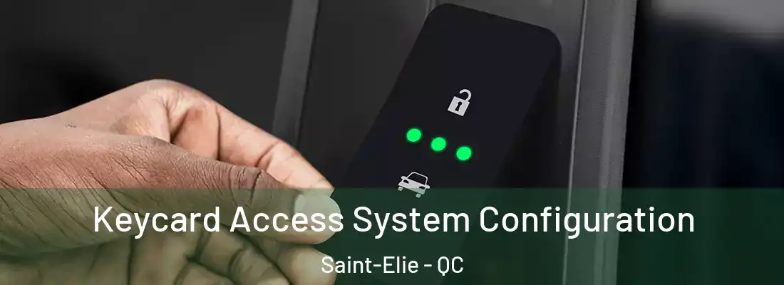  Keycard Access System Configuration Saint-Elie - QC