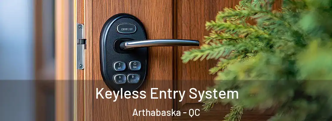  Keyless Entry System Arthabaska - QC