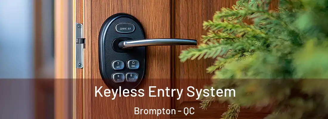  Keyless Entry System Brompton - QC