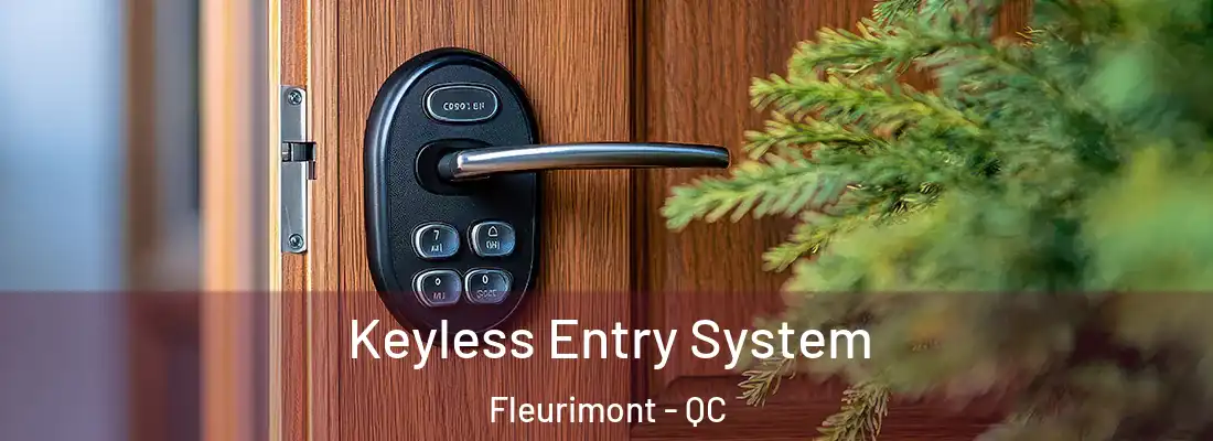  Keyless Entry System Fleurimont - QC
