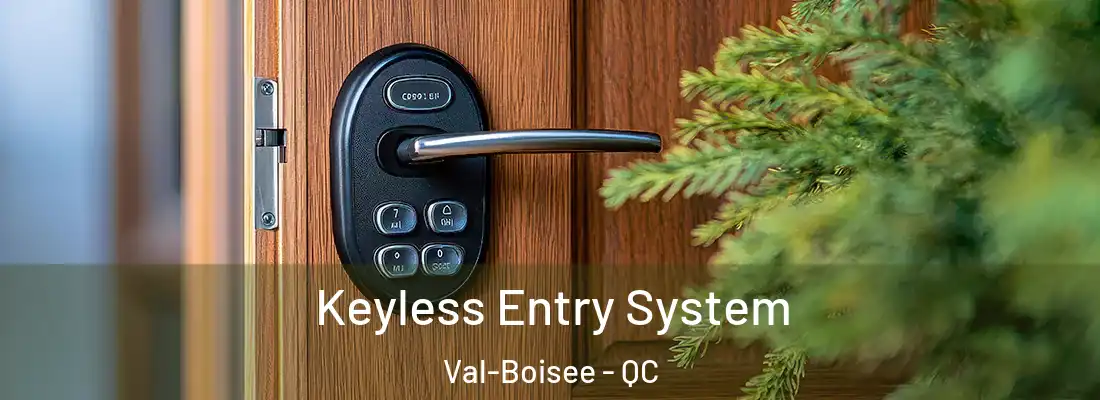  Keyless Entry System Val-Boisee - QC