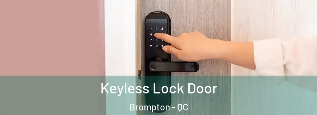 Keyless Lock Door Brompton - QC