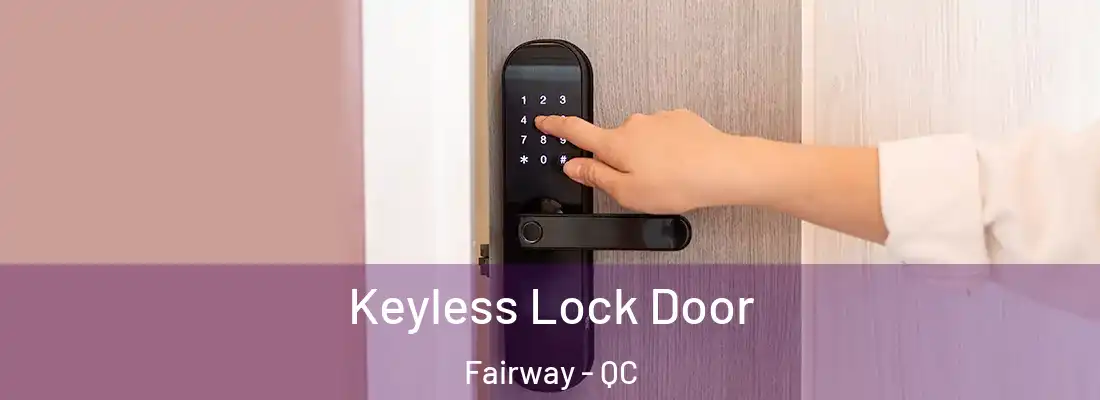  Keyless Lock Door Fairway - QC