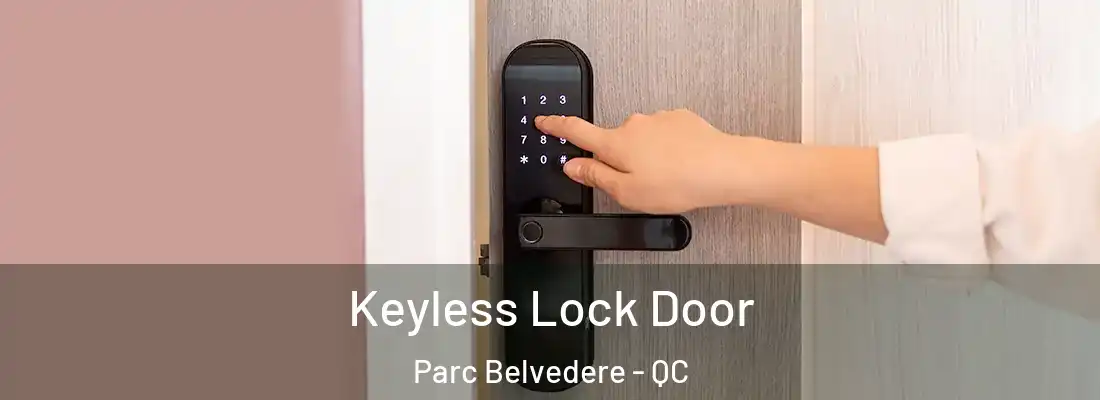  Keyless Lock Door Parc Belvedere - QC