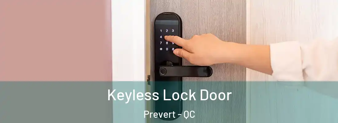  Keyless Lock Door Prevert - QC