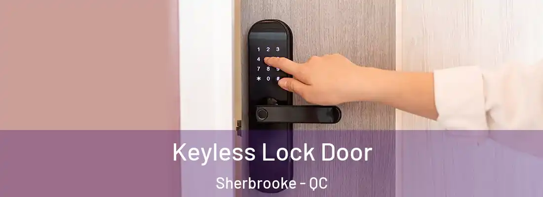  Keyless Lock Door Sherbrooke - QC