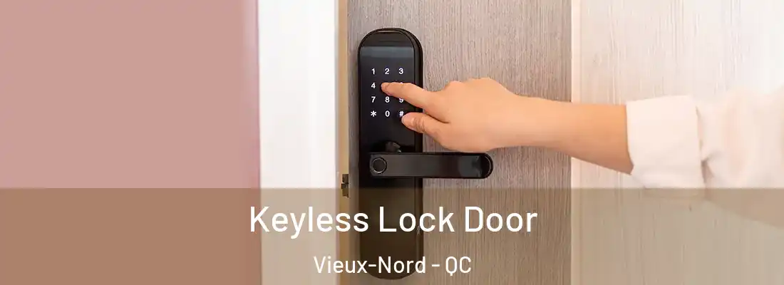  Keyless Lock Door Vieux-Nord - QC