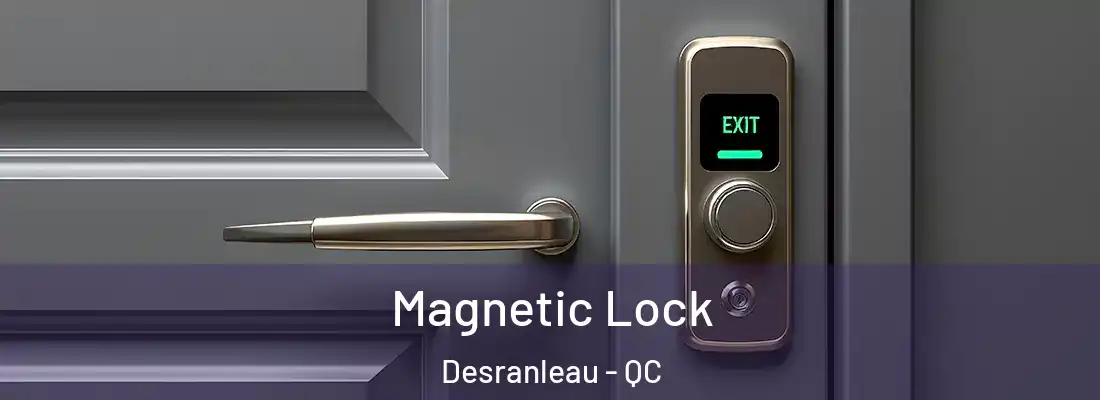  Magnetic Lock Desranleau - QC