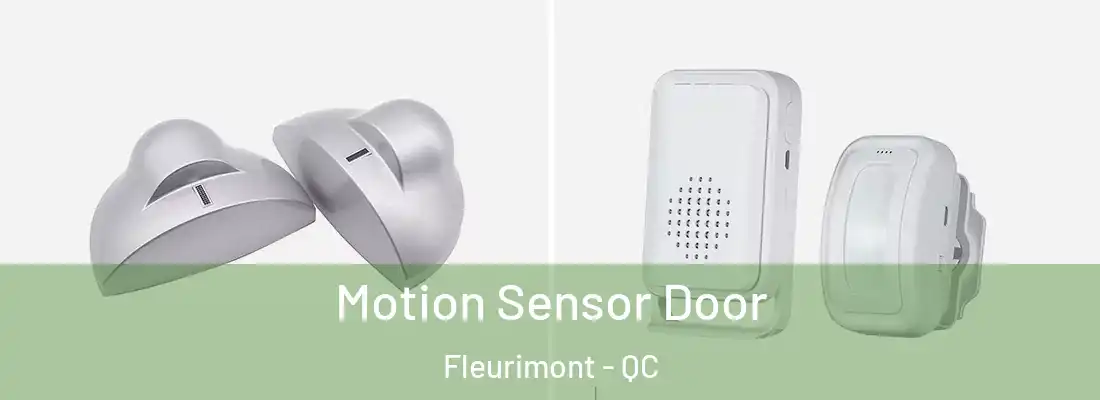  Motion Sensor Door Fleurimont - QC