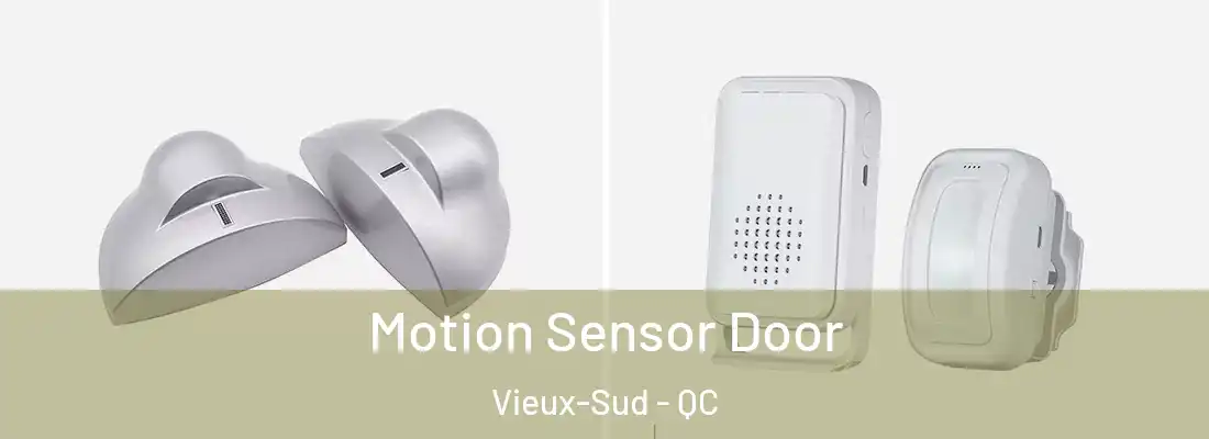  Motion Sensor Door Vieux-Sud - QC