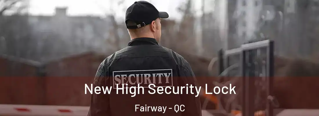  New High Security Lock Fairway - QC